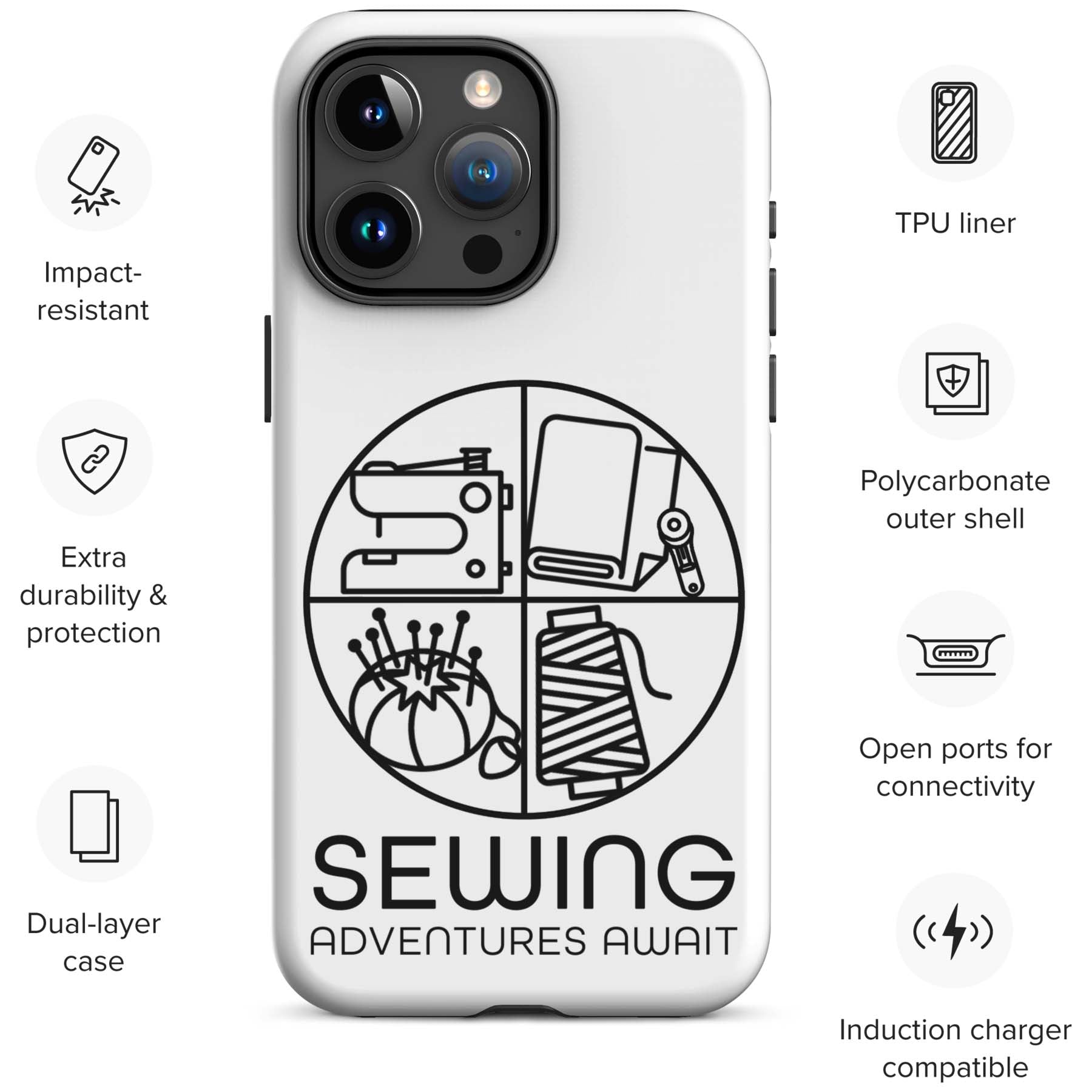 Moxie•Pop's tough case on a iPhone® with specs in white with a black image of a circle in four quadrants each with a sewing tool icon above 'Sewing Adventures Await'. 