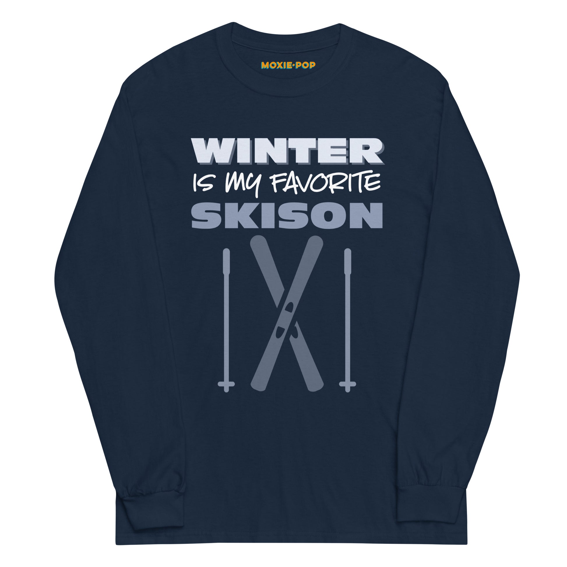 Ghost product image of Moxie•Pop's men's long sleeve graphic tee with "Winter is my favorite skison" typography with skis and poles icon design in navy