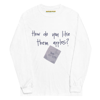 Front view of lay flat product image of Moxie•Pop's men's long sleeve graphic tee with hand written "How do you like them apples?" with a hand drawn napkin with "Skyler 555-1294" design in white