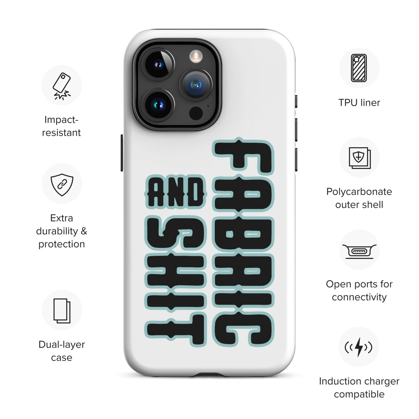 Lay flat product image for Moxie•Pop's tough case for iPhone® with specs with "Fabric and Shit" typography design