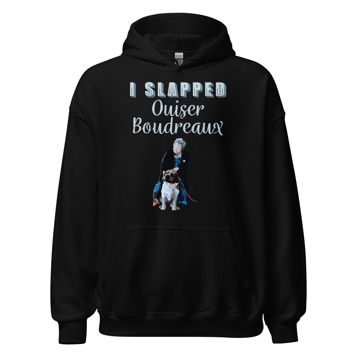 Ghost flat product image of Moxie•Pop's unisex graphic hoodie with the hand lettered phrase "I slapped Ouiser Boudreaux" and and illustration of Ouiser and her St. Bernard, Rex design in black