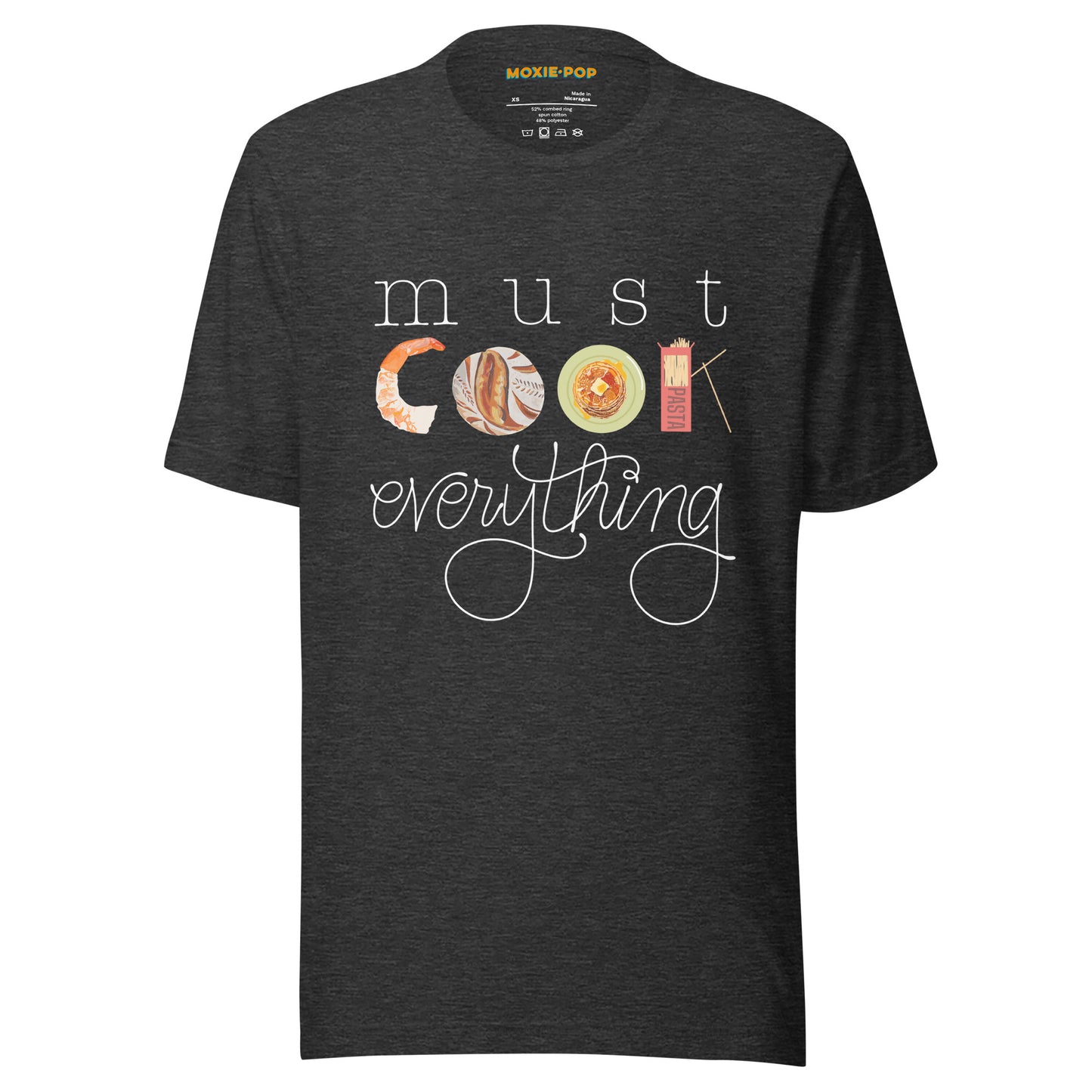 Ghost product image of Moxie•Pop's unisex graphic tee with hand lettered 'must cook everything' with the word cook created from hand drawn food items in dark grey heather